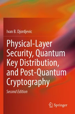 Abbildung von Djordjevic | Physical-Layer Security, Quantum Key Distribution, and Post-Quantum Cryptography | 2. Auflage | 2026 | beck-shop.de