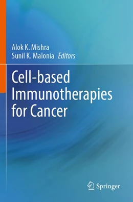 Abbildung von Mishra / Malonia | Cell-based Immunotherapies for Cancer | 1. Auflage | 2026 | beck-shop.de