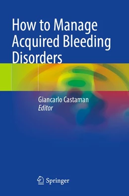 Abbildung von Castaman | How to Manage Acquired Bleeding Disorders | 1. Auflage | 2026 | beck-shop.de