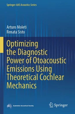 Abbildung von Moleti / Sisto | Optimizing the Diagnostic Power of Otoacoustic Emissions Using Theoretical Cochlear Mechanics | 1. Auflage | 2026 | beck-shop.de