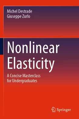 Abbildung von Destrade / Zurlo | Nonlinear Elasticity | 1. Auflage | 2026 | beck-shop.de