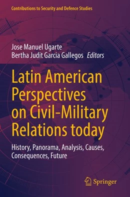 Abbildung von Ugarte / Garcia Gallegos | Latin American Perspectives on Civil-Military Relations today | 1. Auflage | 2026 | beck-shop.de