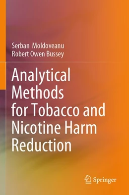 Abbildung von Moldoveanu / Bussey | Analytical Methods for Tobacco and Nicotine Harm Reduction | 1. Auflage | 2026 | beck-shop.de