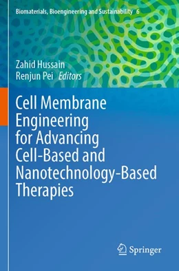 Abbildung von Hussain / Pei | Cell Membrane Engineering for Advancing Cell-Based and Nanotechnology-Based Therapies | 1. Auflage | 2026 | beck-shop.de