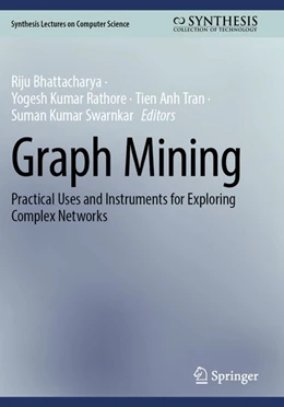 Abbildung von Bhattacharya / Rathore | Graph Mining | 1. Auflage | 2026 | beck-shop.de
