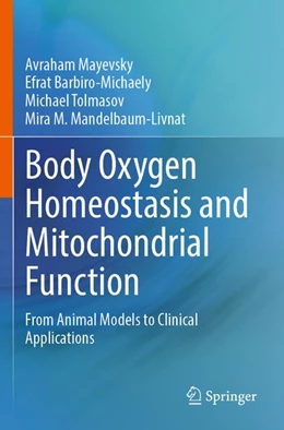 Abbildung von Mayevsky / Barbiro-Michaely | Body Oxygen Homeostasis and Mitochondrial Function | 1. Auflage | 2026 | beck-shop.de