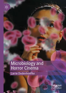 Abbildung von Dudenhoeffer | Microbiology and Horror Cinema | 1. Auflage | 2026 | beck-shop.de