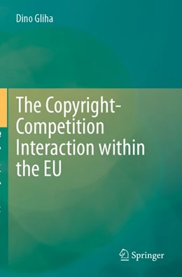 Abbildung von Gliha | The Copyright-Competition Interaction within the EU | 1. Auflage | 2026 | beck-shop.de