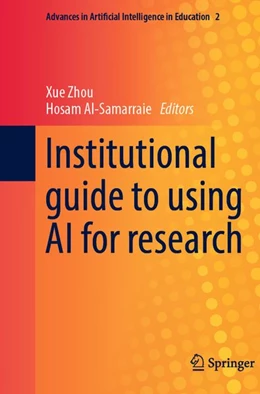 Abbildung von Zhou / Al-Samarraie | Institutional guide to using AI for research | 1. Auflage | 2026 | beck-shop.de