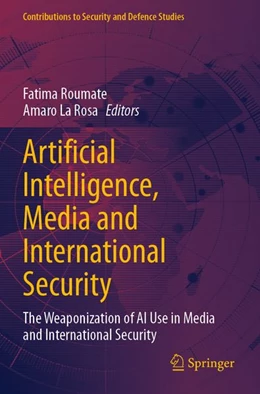 Abbildung von Roumate / La Rosa | Artificial Intelligence, Media and International Security | 1. Auflage | 2026 | beck-shop.de