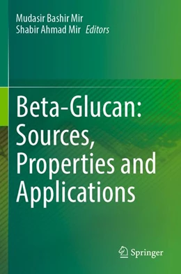 Abbildung von Bashir Mir / Mir | Beta-Glucan: Sources, Properties and Applications | 1. Auflage | 2026 | beck-shop.de