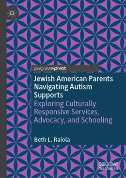 Abbildung von Raiola | Jewish American Parents Navigating Autism Supports | 1. Auflage | 2026 | beck-shop.de