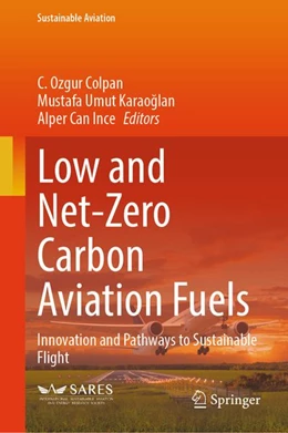 Abbildung von Colpan / Karaoglan | Low and Net-Zero Carbon Aviation Fuels | 1. Auflage | 2026 | beck-shop.de