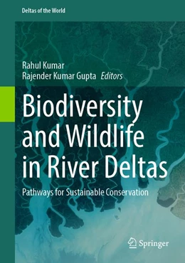 Abbildung von Kumar / Gupta | Biodiversity and Wildlife in River Deltas | 1. Auflage | 2026 | beck-shop.de