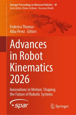 Abbildung von Thomas / Perez | Advances in Robot Kinematics 2026 | 1. Auflage | 2026 | beck-shop.de