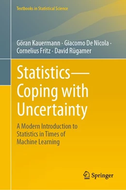 Abbildung von Kauermann / De Nicola | Statistics—Coping with Uncertainty | 1. Auflage | 2026 | beck-shop.de
