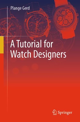 Abbildung von Plange | A Tutorial for Watch Designers | 1. Auflage | 2026 | beck-shop.de