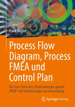 Abbildung von Jürgler | Process Flow Diagram, Process FMEA und Control Plan | 1. Auflage | 2026 | beck-shop.de