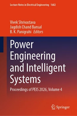 Abbildung von Shrivastava / Bansal | Power Engineering and Intelligent Systems | 1. Auflage | 2026 | beck-shop.de