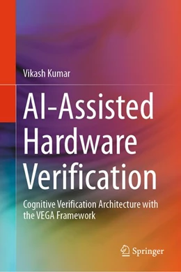 Abbildung von Kumar | AI-Assisted Hardware Verification | 1. Auflage | 2027 | beck-shop.de