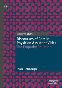 Abbildung von Defibaugh | Discourses of Care in Physician Assistant Visits | 1. Auflage | 2026 | beck-shop.de