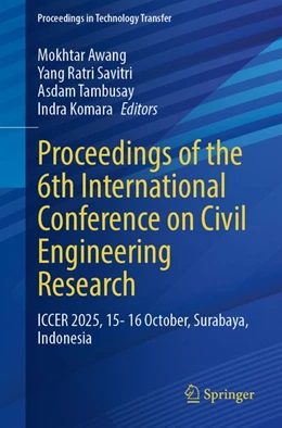 Abbildung von Awang / Ratri Savitri | Proceedings of the 6th International Conference on Civil Engineering Research | 1. Auflage | 2026 | beck-shop.de