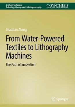 Abbildung von Zhang | From Water-Powered Textiles to Lithography Machines | 1. Auflage | 2026 | beck-shop.de
