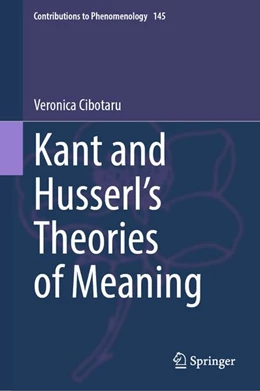 Abbildung von Cibotaru | Kant and Husserl's Theories of Meaning | 1. Auflage | 2026 | beck-shop.de