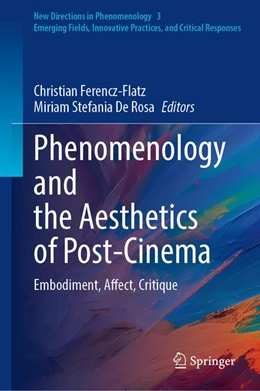 Abbildung von Ferencz-Flatz / De Rosa | Phenomenology and the Aesthetics of Post-Cinema | 1. Auflage | 2026 | beck-shop.de