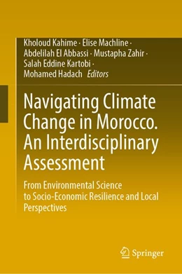 Abbildung von Kahime / Machline | Navigating Climate Change in Morocco. An Interdisciplinary Assessment | 1. Auflage | 2026 | beck-shop.de