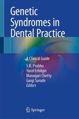 Abbildung von Prabhu / Erbilgin | Genetic Syndromes in Dental Practice | 1. Auflage | 2027 | beck-shop.de