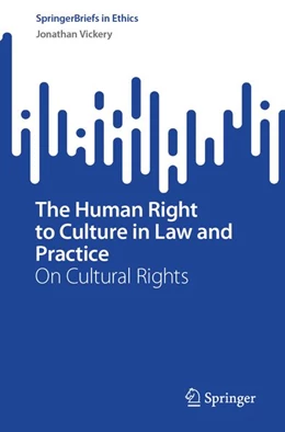 Abbildung von Vickery | The Human Right to Culture in Law and Practice | 1. Auflage | 2026 | beck-shop.de