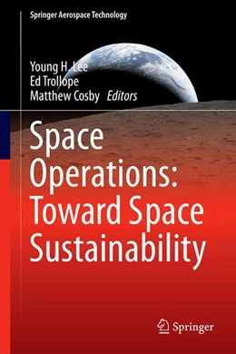 Abbildung von Lee / Trollope | Space Operations: Toward Space Sustainability | 1. Auflage | 2026 | beck-shop.de