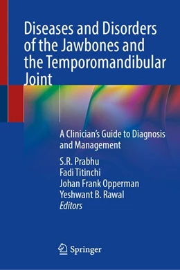 Abbildung von Prabhu / Titinchi | Diseases and Disorders of the Jawbones and the Temporomandibular Joint | 1. Auflage | 2027 | beck-shop.de