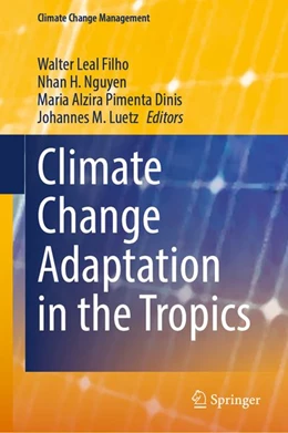 Abbildung von Leal Filho / Nguyen | Climate Change Adaptation in the Tropics | 1. Auflage | 2027 | beck-shop.de