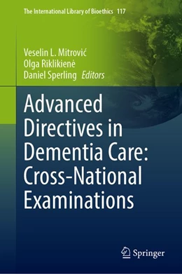 Abbildung von Mitrovic / Riklikiene | Advanced Directives in Dementia Care: Cross-National Examinations | 1. Auflage | 2027 | beck-shop.de