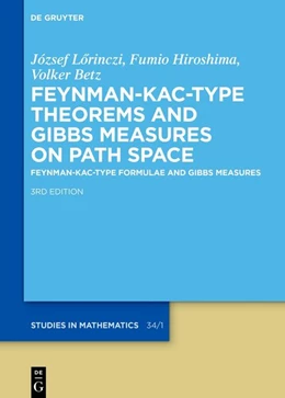 Abbildung von Lörinczi / Hiroshima | Feynman–Kac-Type Theorems and Gibbs Measures on Path Space | 3. Auflage | 2026 | 34 | beck-shop.de