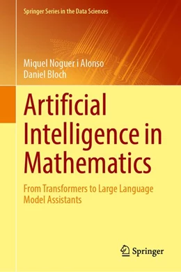 Abbildung von Noguer i Alonso / Bloch | Artificial Intelligence in Mathematics | 1. Auflage | 2026 | beck-shop.de