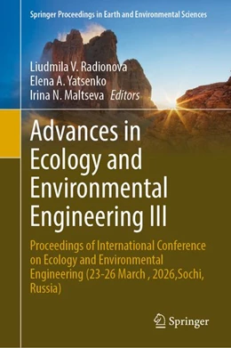 Abbildung von Radionova / Yatsenko | Advances in Ecology and Environmental Engineering III | 1. Auflage | 2026 | beck-shop.de