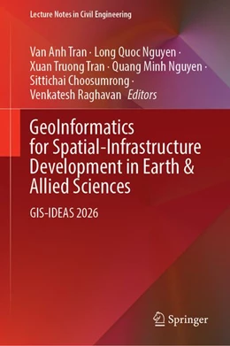 Abbildung von Tran / Nguyen | GeoInformatics for Spatial-Infrastructure Development in Earth & Allied Sciences | 1. Auflage | 2026 | beck-shop.de