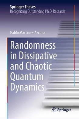 Abbildung von Martinez-Azcona | Randomness in Dissipative and Chaotic Quantum Dynamics | 1. Auflage | 2027 | beck-shop.de