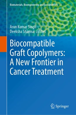 Abbildung von Singh / Sharma | Biocompatible Graft Copolymers: A New Frontier in Cancer Treatment | 1. Auflage | 2027 | beck-shop.de