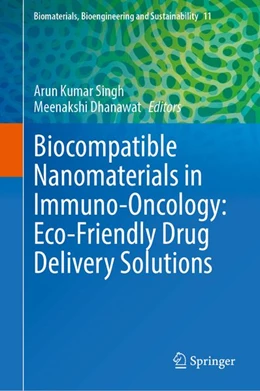 Abbildung von Singh / Dhanawat | Biocompatible Nanomaterials in Immuno-Oncology: Eco-Friendly Drug Delivery Solutions | 1. Auflage | 2027 | beck-shop.de