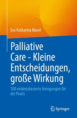 Abbildung von Masel | Palliative Care - Kleine Entscheidungen, große Wirkung | 1. Auflage | 2026 | beck-shop.de