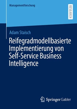 Abbildung von Staisch | Reifegradmodellbasierte Implementierung von Self-Service Business Intelligence | 1. Auflage | 2026 | beck-shop.de