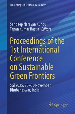 Abbildung von Kundu / Bastia | Proceedings of the 1st International Conference on Sustainable Green Frontiers | 1. Auflage | 2026 | beck-shop.de