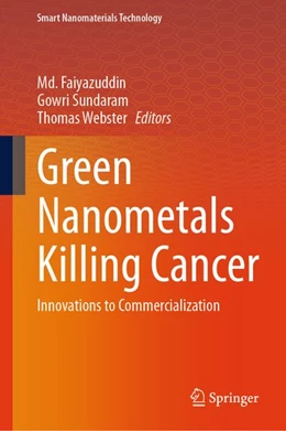 Abbildung von Faiyazuddin / Sundaram | Green Nanometals Killing Cancer | 1. Auflage | 2026 | beck-shop.de