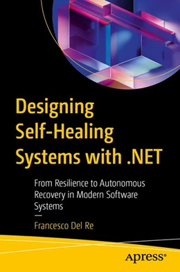 Abbildung von Del Re | Designing Self-Healing Systems with .NET | 1. Auflage | 2026 | beck-shop.de