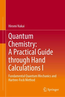 Abbildung von Nakai | Quantum Chemistry: A Practical Guide through Hand Calculations I | 1. Auflage | 2027 | beck-shop.de