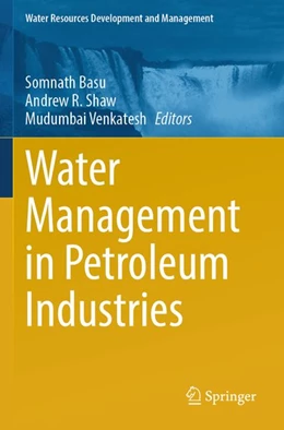 Abbildung von Basu / Shaw | Water Management in Petroleum Industries | 1. Auflage | 2026 | beck-shop.de